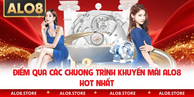 Điểm qua các chương trình khuyến mãi ALO8 hot nhất