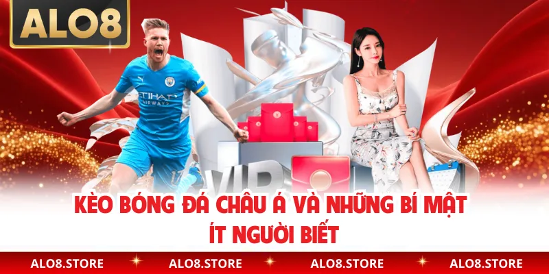 Kèo bóng đá châu Á và những bí mật ít người biết