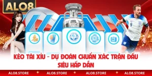 Kèo Tài Xỉu - Dự Đoán Chuẩn Xác Trận Đấu Siêu Hấp Dẫn