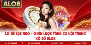 Lô Đề Bạc Nhớ - Chiến Lược Tăng Cơ Hội Trúng Xổ Số ALO8