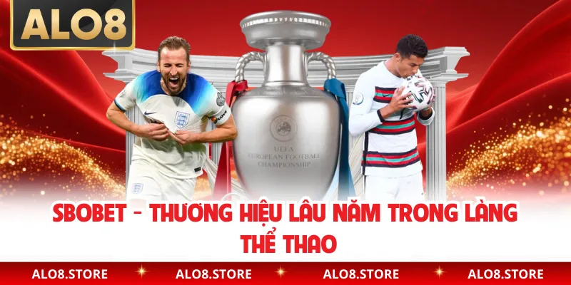 SBOBET - Thương hiệu lâu năm trong làng thể thao 