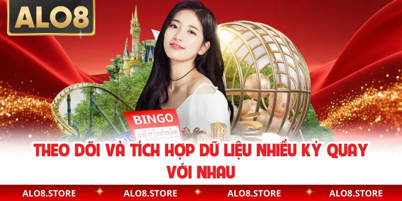 Theo dõi và tích hợp dữ liệu nhiều kỳ quay với nhau