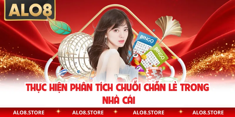 Thực hiện phân tích chuỗi chẵn lẻ trong nhà cái