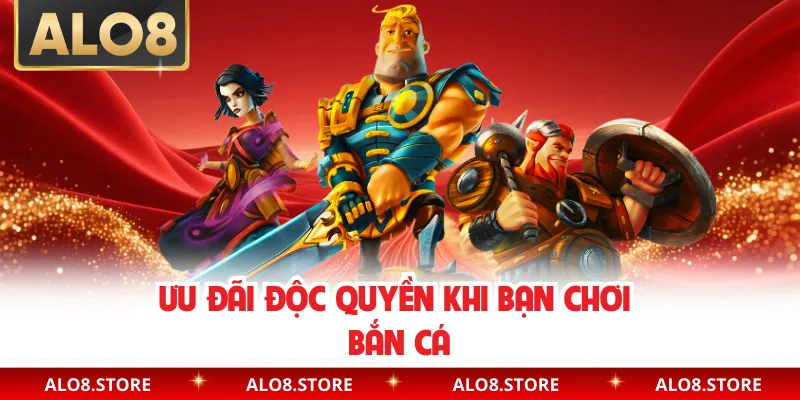 Ưu đãi độc quyền khi bạn chơi bắn cá